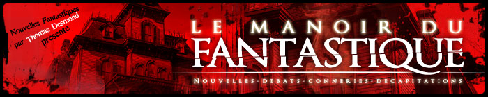 LE MANOIR DU FANTASTIQUE